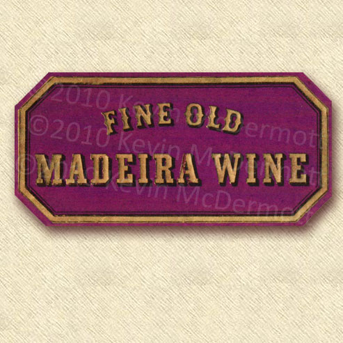 full-color label “Fine Old Madeira Wine.”